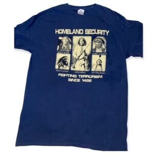 Homeland Security since 1492 Tee Sz Med